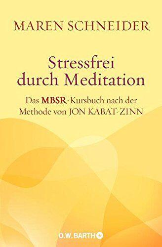 Stressfrei-durch-Meditation-Das-MBSR-Kursbuch-nach-der-Methode-von-Jon-Kabat-Zinn
